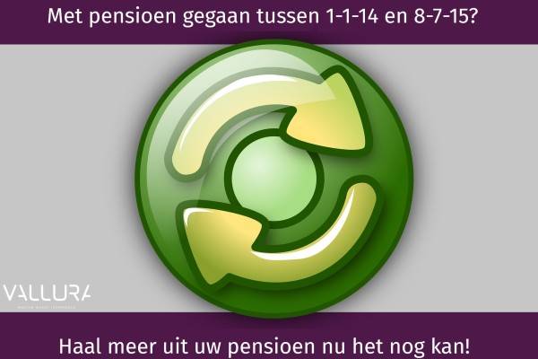 Herkansing om meer uit uw pensioen te halen loopt af